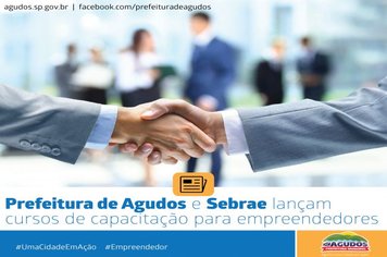 Prefeitura de Agudos e Sebrae lançam cursos de capacitação para empreendedores