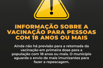Prefeitura esclarece sobre a vacinação em 1ª dose para a população com 18 anos ou mais