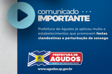 Nota da Prefeitura de Agudos sobre a realização de bailes e festas irregulares