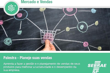 Prefeitura de Agudos e Sebrae Aqui oferecem a palestra: Planeje suas vendas