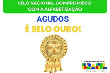Agudos conquista Selo Ouro do Compromisso Nacional Criança Alfabetizada