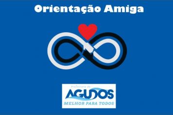 Prefeitura de Agudos cria Orientação Amiga em apoio à população contra a pandemia
