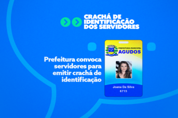 Prefeitura convoca servidores para emitir crachá de identificação
