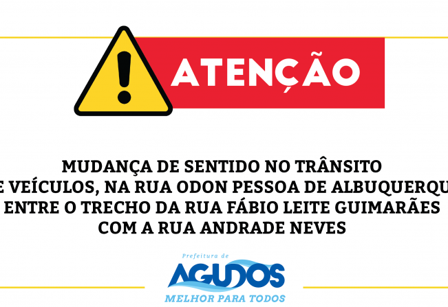 Mudança de sentido no trânsito de veículos, na Rua Odon Pessoa de Albuquerque entre o trecho da Rua Fábio Leite Guimarães com a Rua Andrade Neves